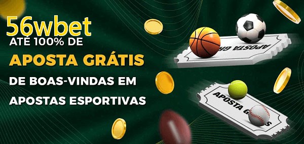 56wbetbet Ate 100% de Aposta Gratis