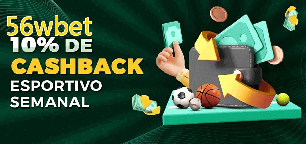 10% de bônus de cashback na 56wbet
